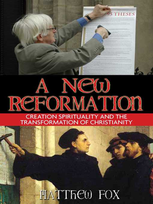 Title details for A New Reformation by Matthew Fox - Available